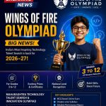 विद्यार्थ्यांच्या उज्ज्वल भविष्यासाठी ‘Wings of Fire Olympiad’; करिअरच्या नव्या संधींची ओळख करून देणारा अभिनव उपक्रम